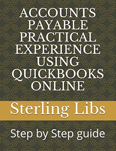 Accounts Payable Practical Experience Using QuickBooks Online