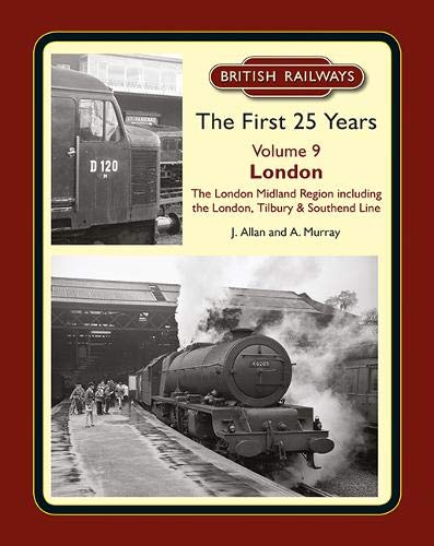 British Railways The First 25 Years Volume 9
