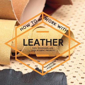 How To Work With Leather 