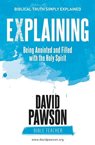 Explaining Being Anointed and Filled with the Holy Spirit