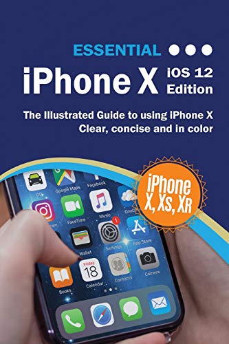 Essential iPhone X IOS 12 Edition