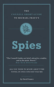 The Connell Short Guide To Michael Frayn's Spies 