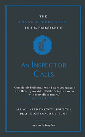 The Connell Short Guide To J.B. Priestley's An Inspector Calls