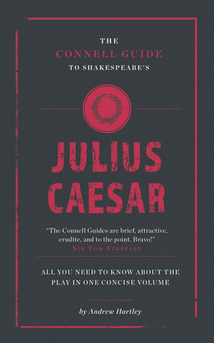 The Connell Guide To Shakespeare's Julius Caesar