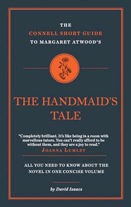 The Connell Short Guide To Margaret Atwood's The Handmaid's Tale 