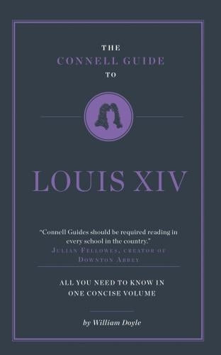 The Connell Guide To Louis XIV
