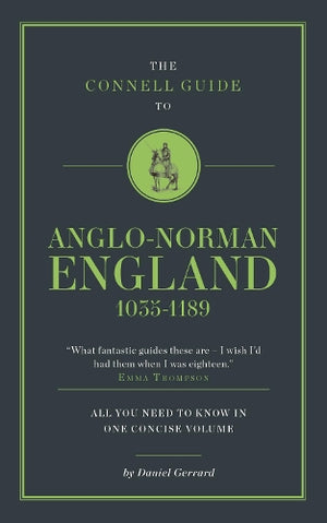 The Connell Guide To Anglo-Norman England 1035-1189