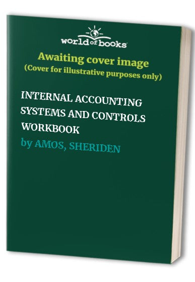 INTERNAL ACCOUNTING SYSTEMS AND CONTROLS WORKBOOK