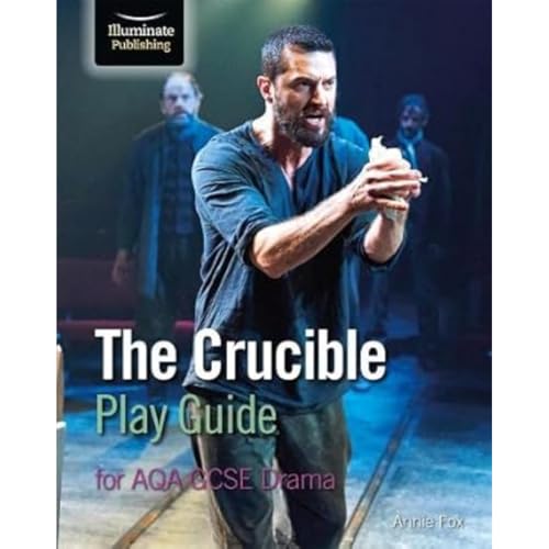 The Crucible Play Guide for AQA GCSE Drama