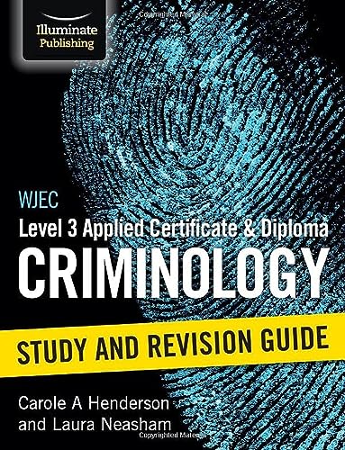 WJEC Level 3 Applied Certificate & Diploma Criminology: Study and Revision Guide