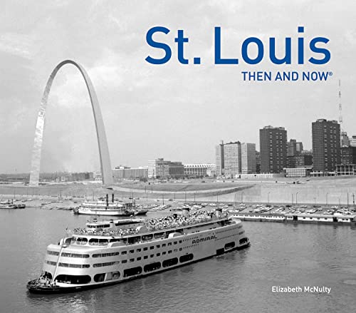 St. Louis Then and Now