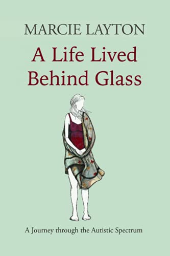 A Life Lived Behind Glass