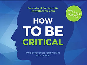 HOW TO BE CRITICAL POCKETBOOK 