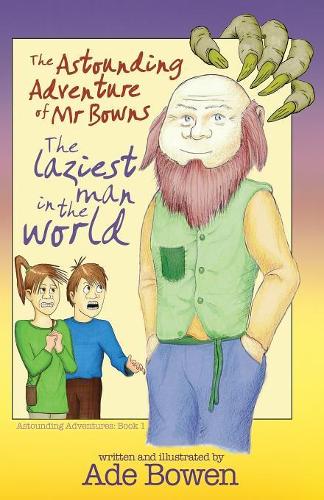 The Astounding Adventure of Mr Bowns