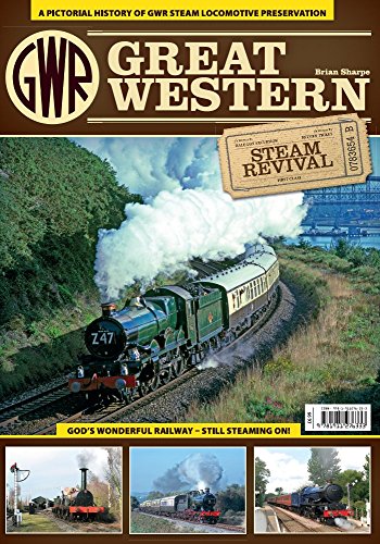 Great Western Steam Revival a Pictorial History of GWR Steam Locomotive Preservation