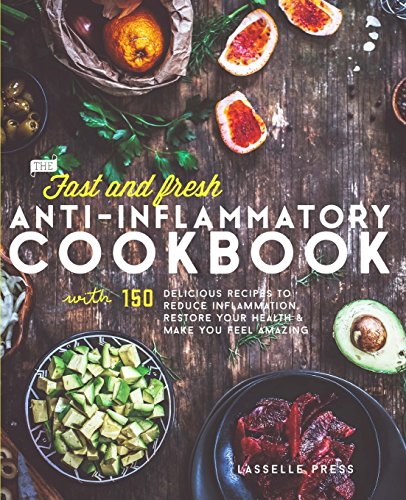 Fast & Fresh Anti-Inflammatory Cookbook