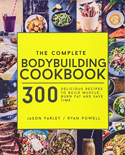 The Complete Bodybuilding Cookbook