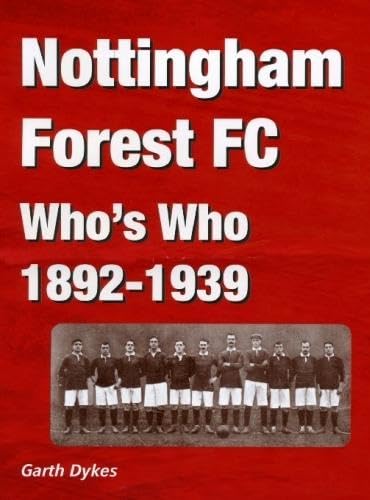 Nottingham Forest FC Who's Who 1892-1939