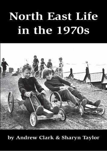 North East Life in the 1970s
