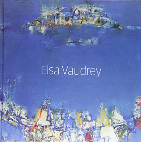 Elsa Vaudrey: Life and Painting