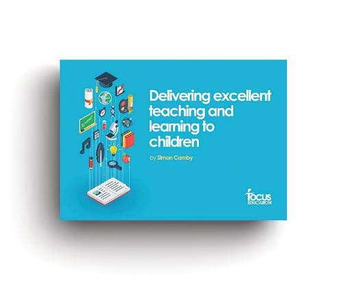 Delivering Excellent Teaching and Learning to Children