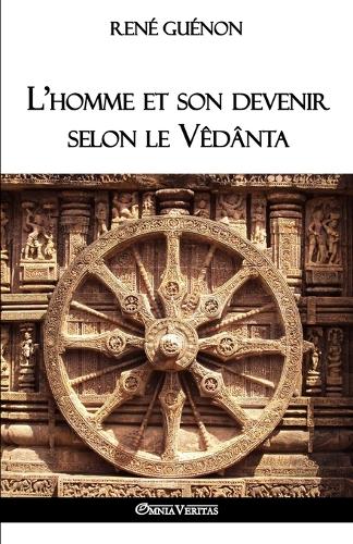 L'homme et son devenir selon le Vedanta