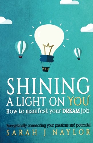 Shining a Light on You: How to manifest your dream job