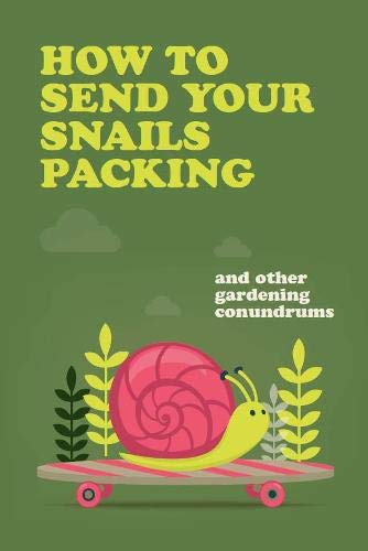 How To Send Your Snails Packing