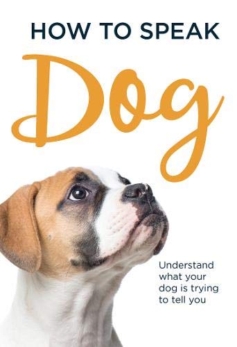 How to Speak Dog