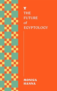Future of Egyptology, The (FUTURES) 