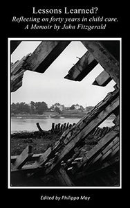 Lessons Learned?: Reflecting on forty years in childcare. A Memoir by John Fitzgerald 