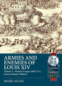Armies and Enemies of Louis XIV 