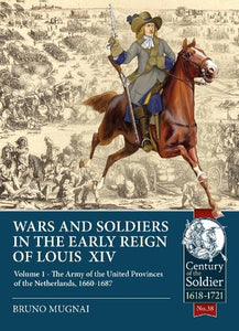 Wars and Soldiers in the Early Reign of Louis XIV 