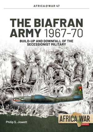 The The Biafran Army 1967-70
