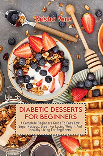 Diabetic Desserts for Beginners