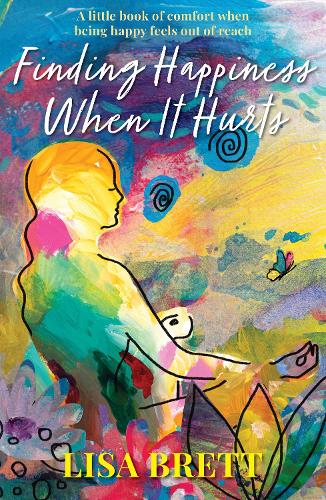 Finding Happiness When It Hurts