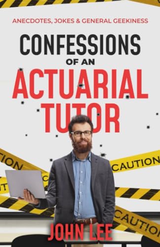 Confessions of an Actuarial Tutor