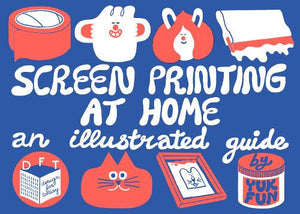 Screenprinting at Home 
