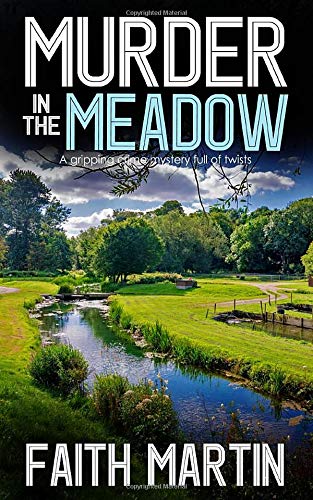 MURDER IN THE MEADOW a gripping crime mystery full of twists (DI Hillary Greene)
