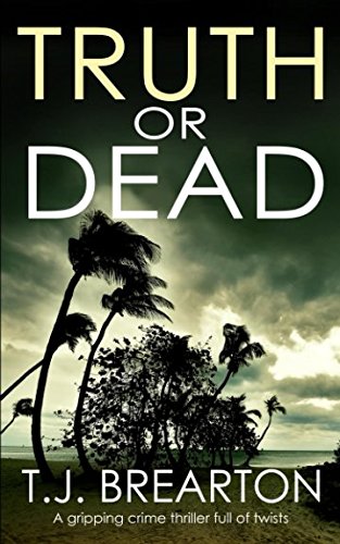 TRUTH OR DEAD a gripping crime thriller full of twists (Special Agent Tom Lange)