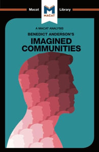 An Analysis of Benedict Anderson's Imagined Communities 