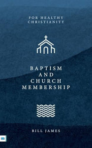 Baptism and Church Membership 