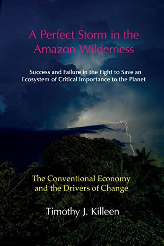 A Perfect Storm in the Amazon Wilderness