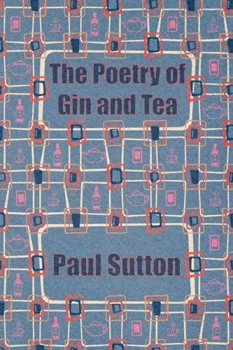 The Poetry of Gin and Tea
