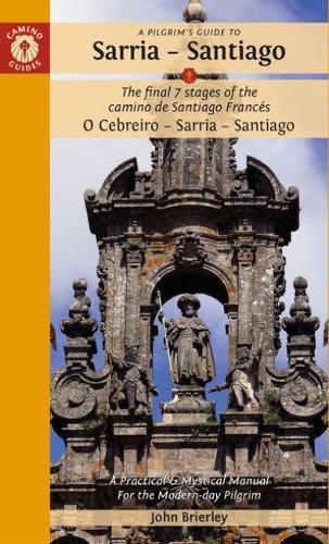 A Pilgrim's Guide to Sarria  Santiago