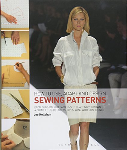 How to Use, Adapt and Design Sewing Patterns