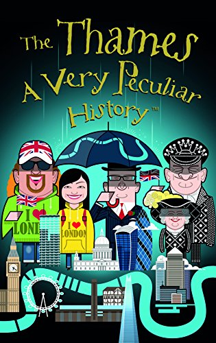 The Thames, A Very Peculiar History