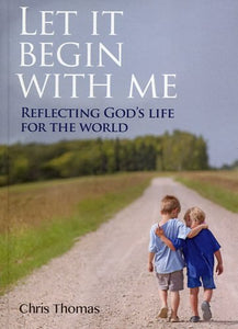 Let It Begin With Me 