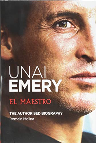 Unai Emery: El Maestro