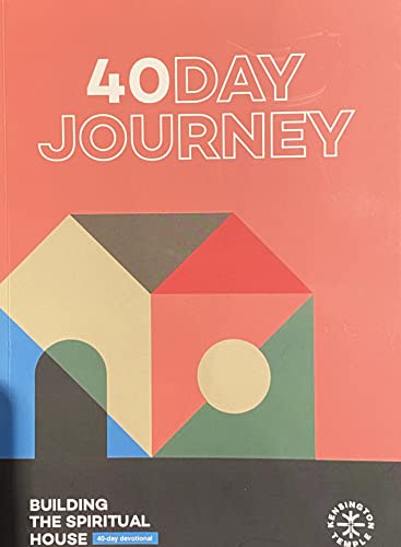 Building the Spiritual House : 40 Day Journey